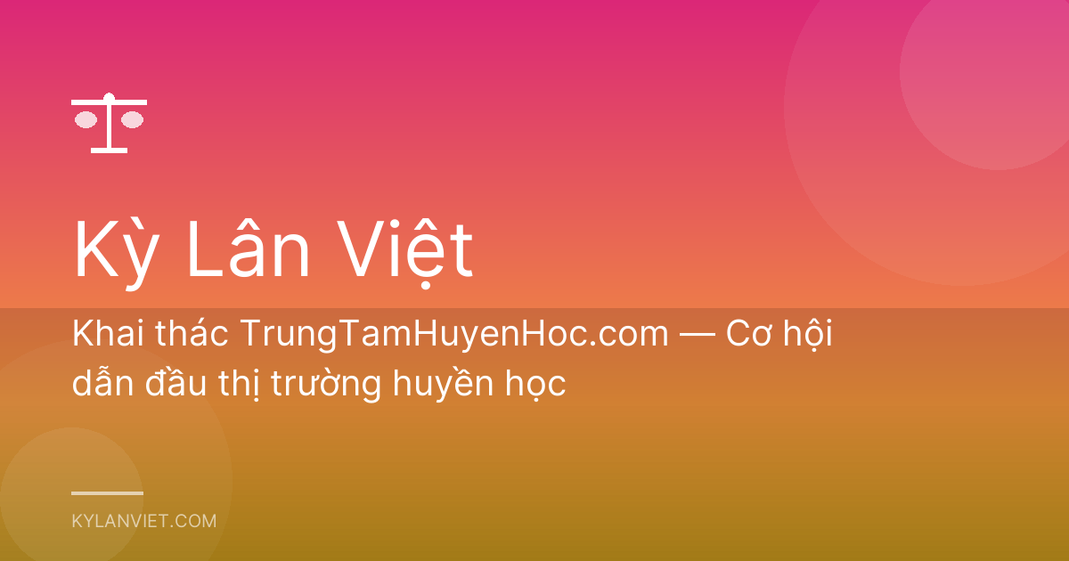 Khai thác TrungTamHuyenHoc.com — Cơ hội dẫn đầu thị trường huyền học
