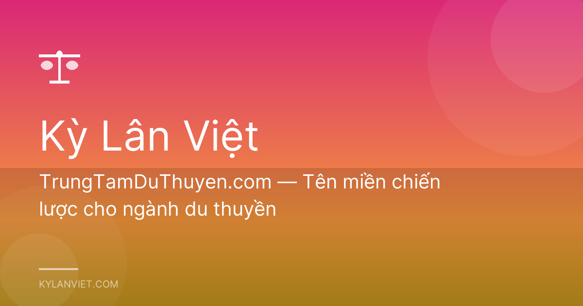 TrungTamDuThuyen.com — Tên miền chiến lược cho ngành du thuyền