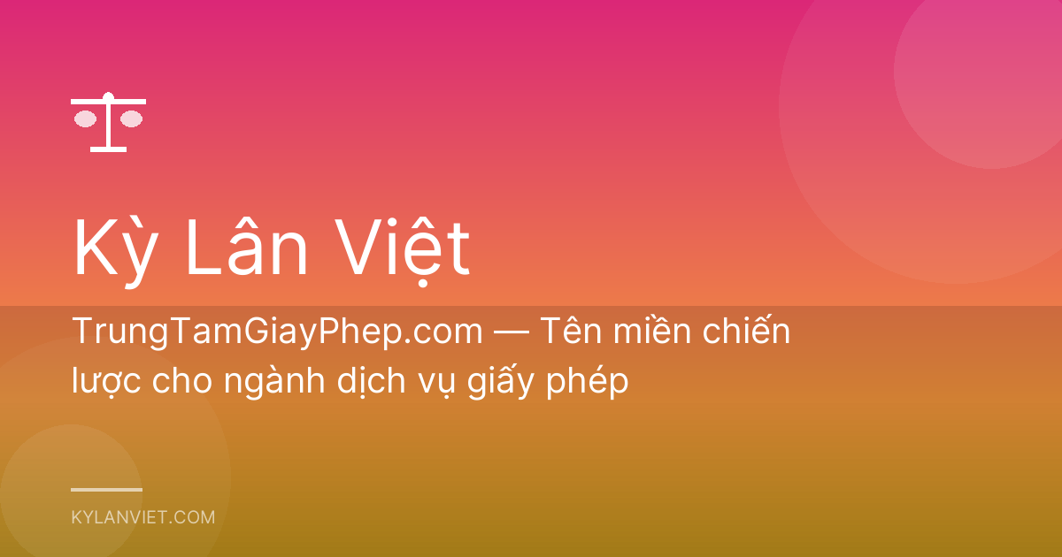 TrungTamGiayPhep.com — Tên miền chiến lược cho ngành dịch vụ giấy phép