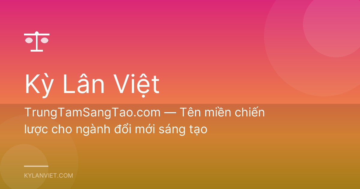 TrungTamSangTao.com — Tên miền chiến lược cho ngành đổi mới sáng tạo
