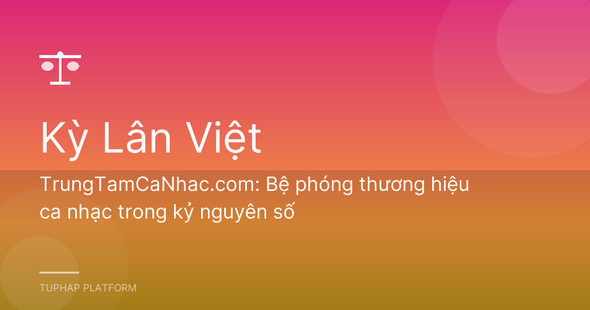 TrungTamCaNhac.com: Bệ phóng thương hiệu ca nhạc trong kỷ nguyên số