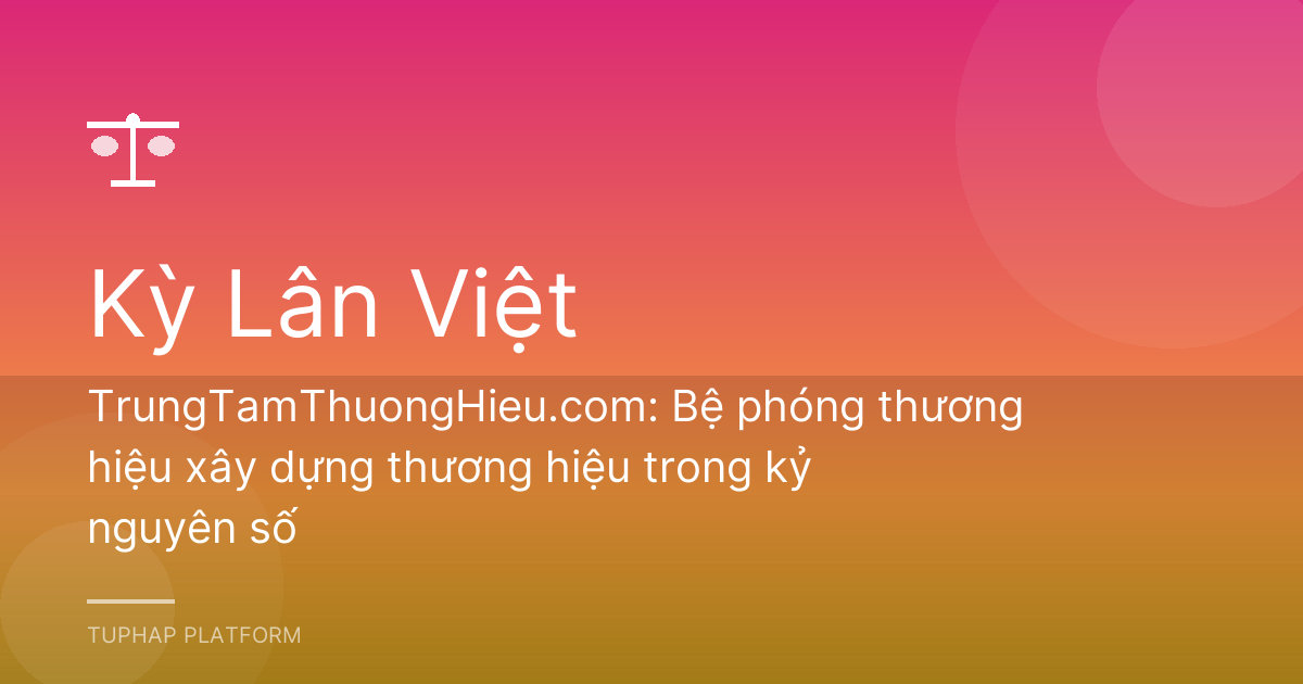 TrungTamThuongHieu.com: Bệ phóng thương hiệu xây dựng thương hiệu trong kỷ nguyên số