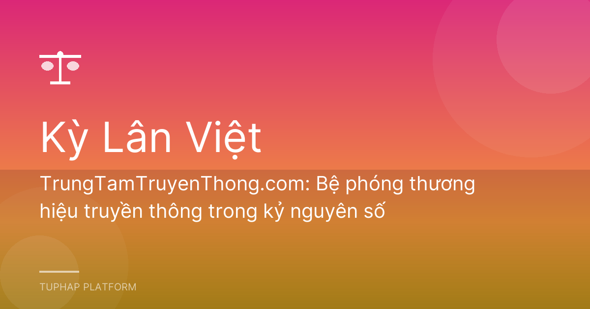 TrungTamTruyenThong.com: Bệ phóng thương hiệu truyền thông trong kỷ nguyên số
